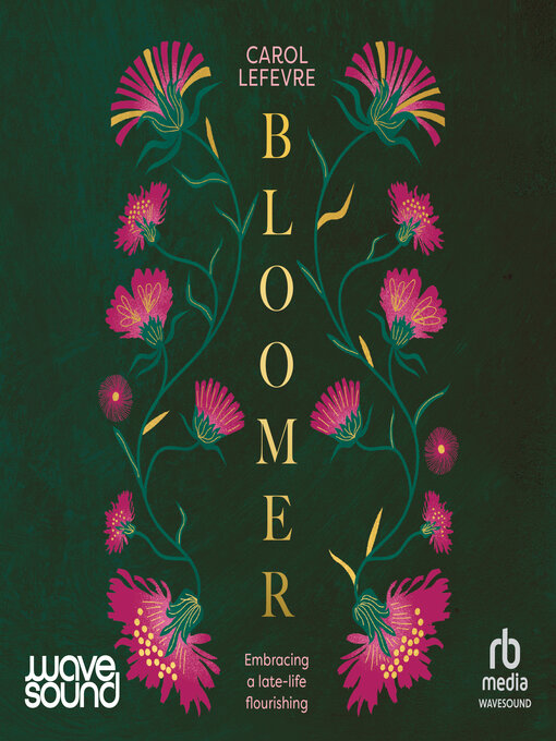 Title details for Bloomer by Carol Lefevre - Available